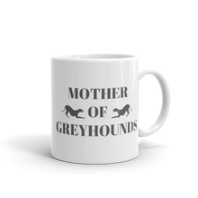 Load image into Gallery viewer, Mother of Greyhounds - White Glossy Mug
