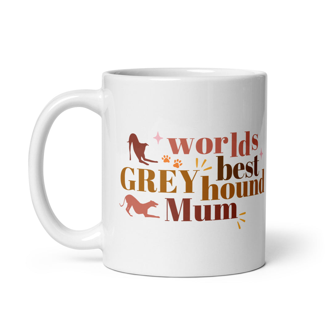 Worlds Best Greyhound Mum - White Glossy Mug